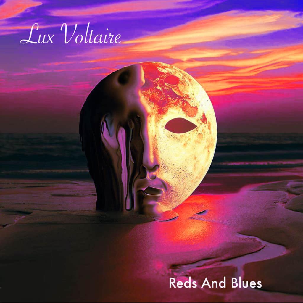 Lux Voltaire - Reds And Blues
